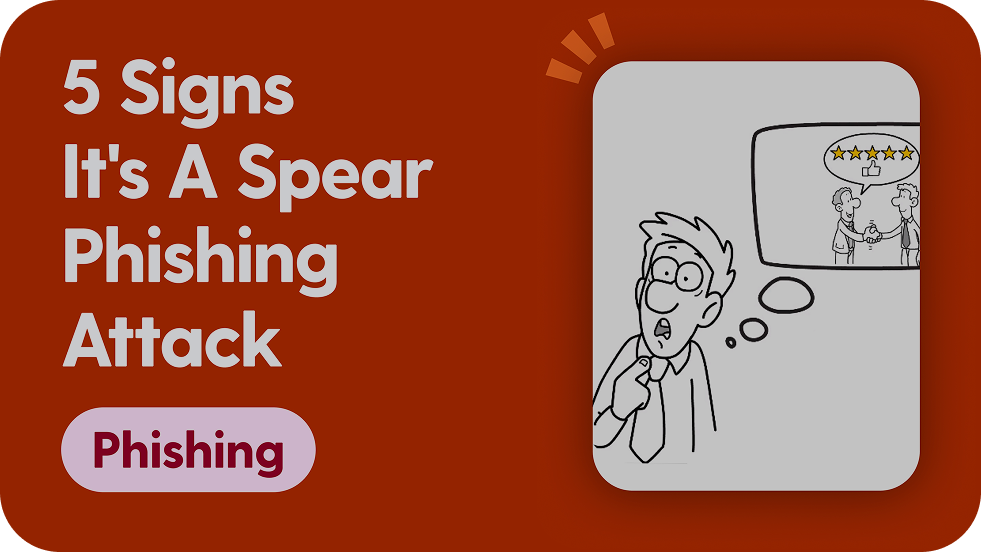 5 Signs It's a Spear Phishing Attack