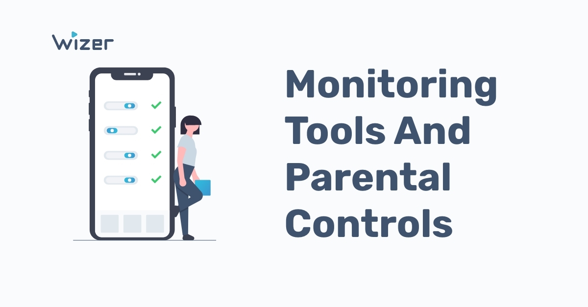 Monitoring Tools and Parental Controls