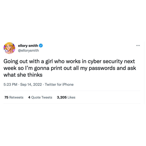 Cybersecurity meme about the irony of printing out passwords to impress a date who works in security.