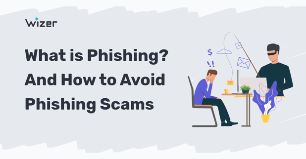 What is Phishing And How to Avoid Phishing Scams