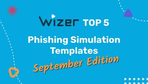 Wizer top 5 Phishing Simulation Templates SEPTEMBER