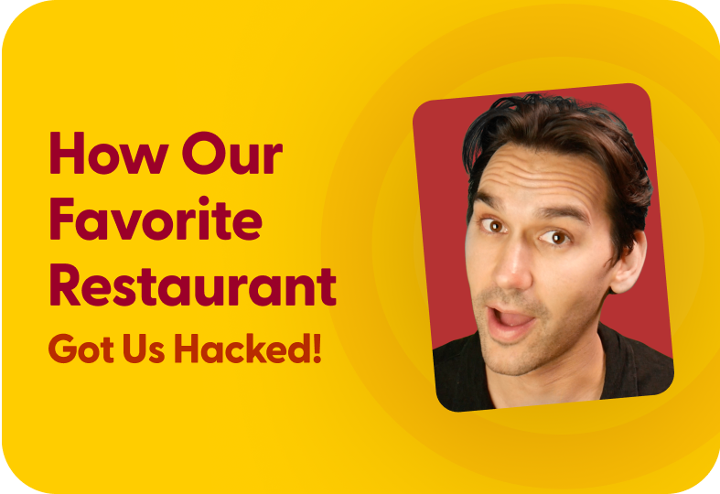 How Our Favorite Restaurant Got Us Hacked