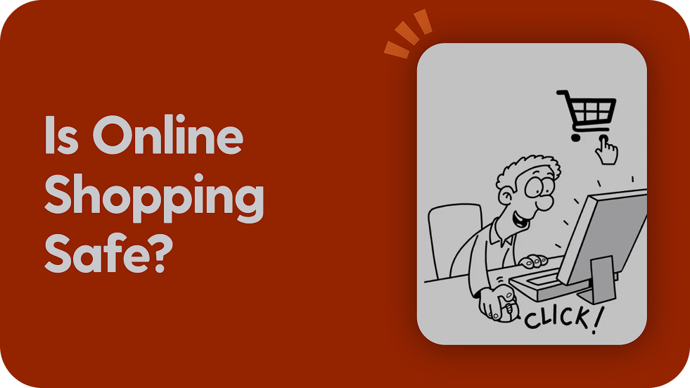 Is Online Shopping Safe? 